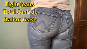 Jeans Stretti, Controllo Totale