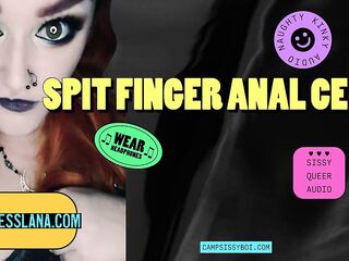 Camp Sissy Boi Presents Spit Finger Anal CEI