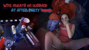 WIFE CHEATS ON HUSBAND AT AFTER PARTY - Preview - ImMeganLive