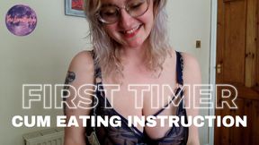 First Timer Cum Eating Instruction