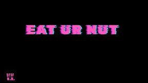 MP4 VERSION EAT UR NUT