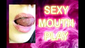 SEXY MOUTH PLAY