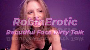 Robin Erotic Beautiful Face Dirty Talk