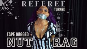 Referee Turned Tape Gagged Nut Rag