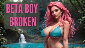 BETA BOY BROKEN