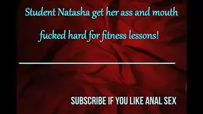 Student Natasha Get Her Ass and Mouth Fucked Hard for Fitness Lessons!part1