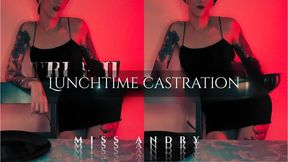 Lunchtime Castration