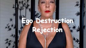 Ego Destruction Rejection (MOV)