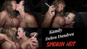 Smokin Hot:Kandy And Debra Smoke And Suck