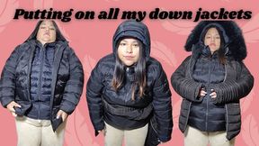 Putting on all my down jackets