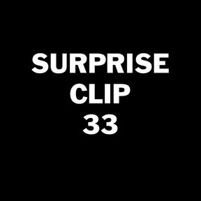 Surprise Clip 33