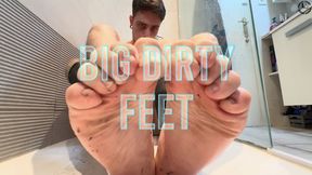 Big dirty feet