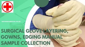 Surgical Glove layering, gowns, edging manual sample collection
