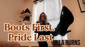 Boots First. Pride Last