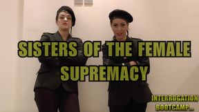 Interrogation Bootcamp  POV 1 – Sisters of the Female Supremacy