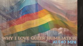 Why I Love Queer Humiliation || AUDIO MP4 || BI HUMILIATION