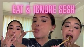 Eat & Ignore Sesh
