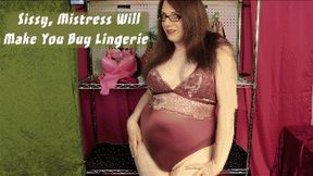 Sissy, Mistress Will Make You Buy Lingerie