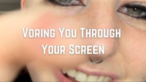I Vore You Through Your Screen