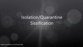 Isolation Quarantine Sissification Seduction