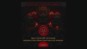 Annoyed FemDom Witch activates Hex Clause 69F – Infernal Soul Rejection for Lazy Sinners Audio mind fuck by The Mature Lady L aka The Gray Witch, rejection, doom fetish, demonic ridicule, humiliation, sinner scolding, fetish satire, Abyss fantasy,