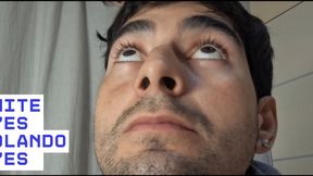 White eyes, rolling eyes