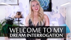 My Dream Interrogation Scenario
