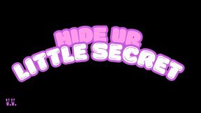 HIDE UR LITTLE SECRET ANIMATED VERSION