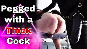 Pegged with a Thick Cock Femdom Pegging Anal
