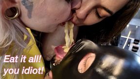 Spit food and crush humiliation with Madame Fermans and Louise - FOOT GAGGING - FOOT WORSHIP - FOOT FETISH - VERBAL HUMILIATION - FOOT SLAVE - HOUSE SLAVE - CRUSH BANANA