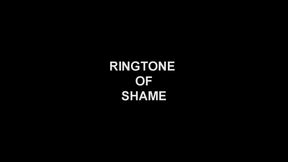 RINGTONE OF SHAME