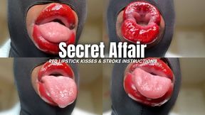Secret Affair: Red Lipstick Kisses & Stroke Instructions