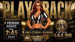 PLAYBACK BUNDLE: World Cup Edition - 69% Off - 4 Premium FinDom Conditioning Audios
