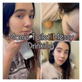 Moms Messy Toilet Drinking