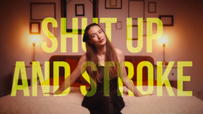 Shut Up and Stroke