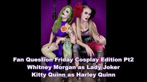 Fan Question Friday Cosplay Edition - Joker &amp; Harley - Whitney &amp; Kitty Pt2 - wmv