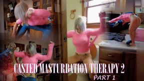 CASTED: MASTURBATION THERAPY 2 PT1 *HD 720*