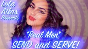 “Real Men” SERVE and SEND!
