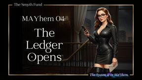 MAYhem 04: The Ledger Opens