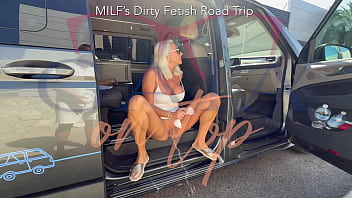 459 | MILF&rsquo_s Dirty Fetish Road Trip - PISSING - ANAL - PEGGING -RIMMING - PROLAPSE - PISS IN PUBLIC - FISTING