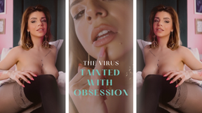The Virus - Tainted with Obsession