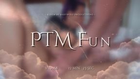 Vid168 – PTM Fun