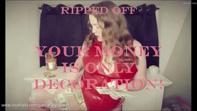 Ripped Off! Your money is only decoration!