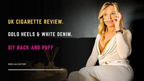 Honest Cigarette Review – Smoking & Reviewing My 100s in White Denim Jeans, White Plunge Top & Brown Leather Bra – Every Drag Rated in My British Accent Throughout - Miss Lulu Leather - MP4 HD