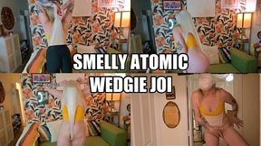 Smelly Atomic Wedgie JOI