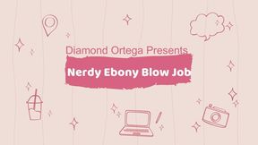 Nerdy Ebony Blow Job