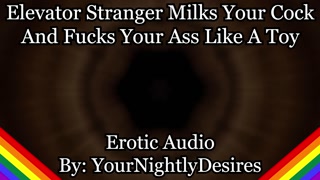 Making a Mess of You In The Elevator [Good Boy] [Blowjob] [Anal] (Erotic Audio For Men)