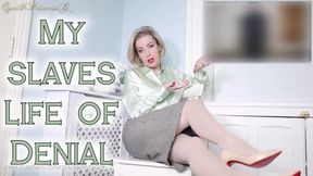 My slaves Life of Denial