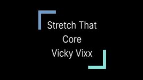 Stretch That Core: Vicky Vixx (Small)
