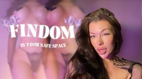 Findom is your safe space